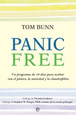 Panic free : un programa de 10 días para acabar con el pánico, la ansiedad y la claustrofobia