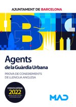 Agents de la Gu?rdia Urbana de l'Ajuntament de Barcelona : prova de coneixements de llengua anglesa