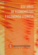 XXV a?os de economistas y economía leonesa