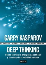 Deep thinking : donde termina la inteligencia artificial y comienza la creatividad humana
