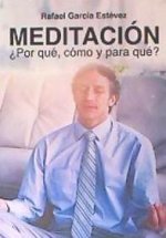 Meditación ?Por qué, cómo y para qué?