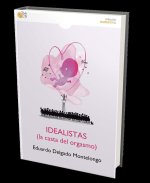 Idealistas: la casta del orgasmo
