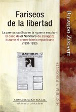 Fariseos de la libertad : la prensa católica en la 