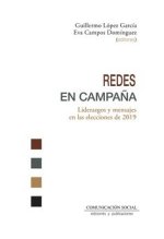 Redes en campa?a : liderazgos y mensajes en las elecciones de 2019