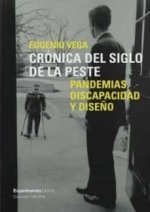 Crónica del siglo de la peste.: Pandemias, discapacidad y dise?o.