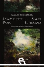 La más fuerte / Paria / Simún / El pelícano