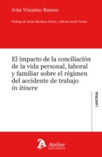 El impacto de la conciliación de la vida personal, laboral y familiar sobre el régimen del accidente de trabajo in itinere