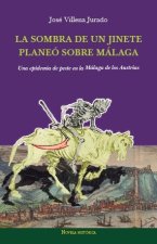la sombre de un jinete planea sobre Málaga