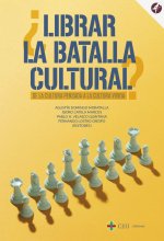 ?Librar la batalla cultural? : de la cultura pensada a la cultura vivida