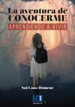 La aventura de conocerme. Aprendiendo a vivir
