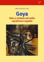 Goya : valor y símbolo del exilio republicano espa?ol