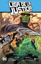 Liga de la Justicia vol. 03: Mundo Halcón (LJ Saga La Totalidad Parte 4)