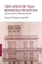 Cien a?os de Villa Bennicelli-Frontoni