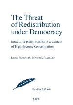 The threat of redistribution under democracy : intra-elite relationships in a context of high-income concentration