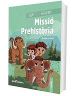 Swift i Brainy. Missió Prehist?ria
