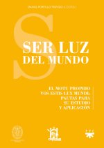 Ser luz del mundo: El motu proprio Vos estis lux mundi: Pautas para su estudio y aplciación
