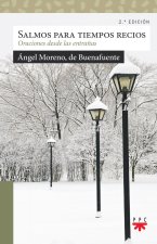 Salmos para tiempos recios: Oraciones desde las entra?as