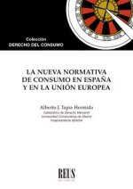 La nueva normativa de consumo en Espa?a y en la Unión Europea