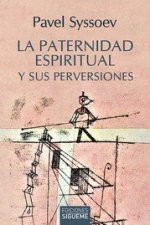 PATERNIDAD ESPIRITUAL Y SUS PERVERSIONES, LA