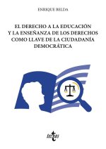 El derecho a la educación y la ense?anza de los derechos como llave a la ciudadanía democrática