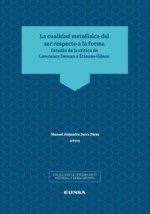La cualidad metafísica del ser respecto a la forma : estudio de la crítica de Lawrence Dewan a Étienne Gilson
