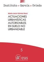 Actuaciones urbanísticas autorizables en suelo no urbanizable