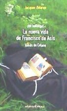 La nueva vida de Francisco de Asís : ?un hallazgo!