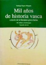 Mil a?os de historia vasca a través de la literatura greco-latina : (de Anibal a Carlomagno)