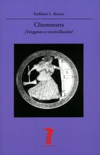 Clitemnestra: ?Venganza o reconciliación?