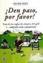 ?Den paso, por favor! Guía de las reglas de etiqueta del Golf