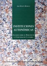 Instituciones autonómicas : estudio sobre el derecho de Cantabria