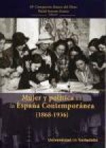 Mujer y política en la Espa?a contemporánea, 1868-1936