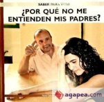 ?Por qué no me entienden mis padres?