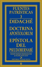 Didaché ; Doctrina apostolorum ; Epístola del Pseudo Bernabé
