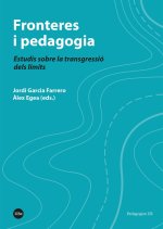 Fronteres i pedagogia : estudis sobre la transgressió dels límits