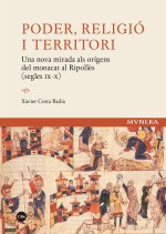 Poder, religió i territori : una nova mirada als orígens del monacat al Ripoll?s, segles IX-X