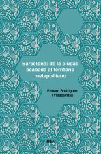 Barcelona: de la ciudad acabada al territorio moapolitano
