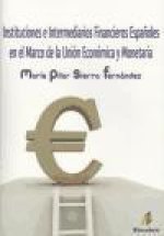 Instituciones e intermediarios financieros espa?oles en el marco de la unión económica y monetaria