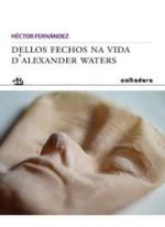 Dellos fechos na vida d?Alexander Waters