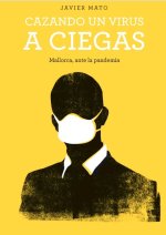 Cazando un virus a ciegas: Mallorca, ante la pandemia
