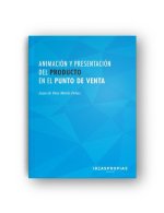 Animación y presentación del producto en el punto de venta : gestión del lineal e informes comerciales