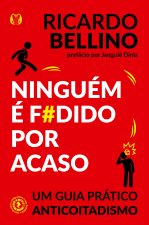 Ninguém é f#dido por acaso