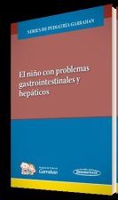 El ni?o con problemas gastrointestinales y hepáticos: Series de Pediatría Garrahan