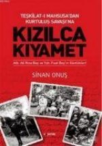 Teskilat-i Mahsusadan Kurtulus Savasina Kizilca Kiyamet