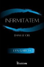 INFIRMITATEM DANS LE CIEL