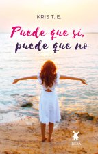 PUEDE QUE SI, PUEDE QUE NO