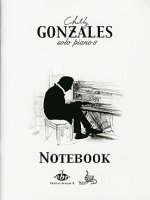 CHILLY GONZALES : NOTEBOOK - SOLO PIANO II