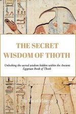 The Secret Wisdom of Thoth