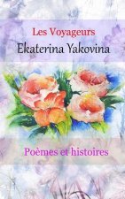 Les voyageurs: Po?mes et histoires. L'amour c'est une recherche de l'immortalité.