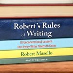 Robert's Rules of Writing, Second Edition: 111 Unconventional Lessons That Every Writer Needs to Know